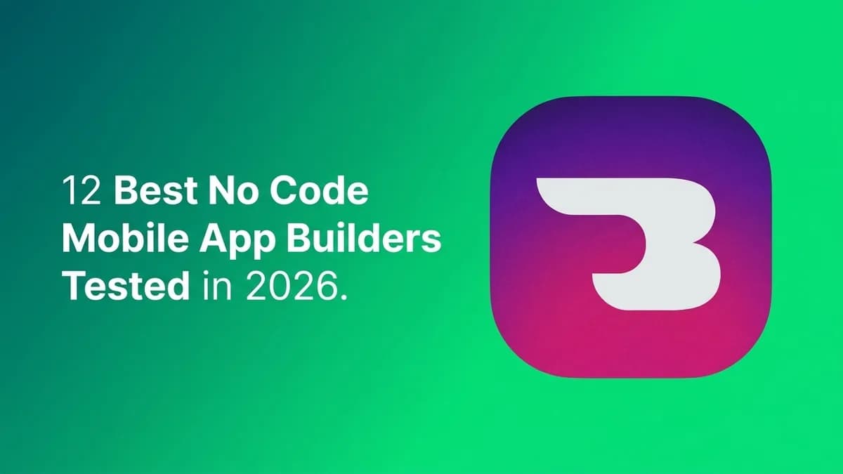 12 Best No Code Mobile App Builders, Tested in 2026