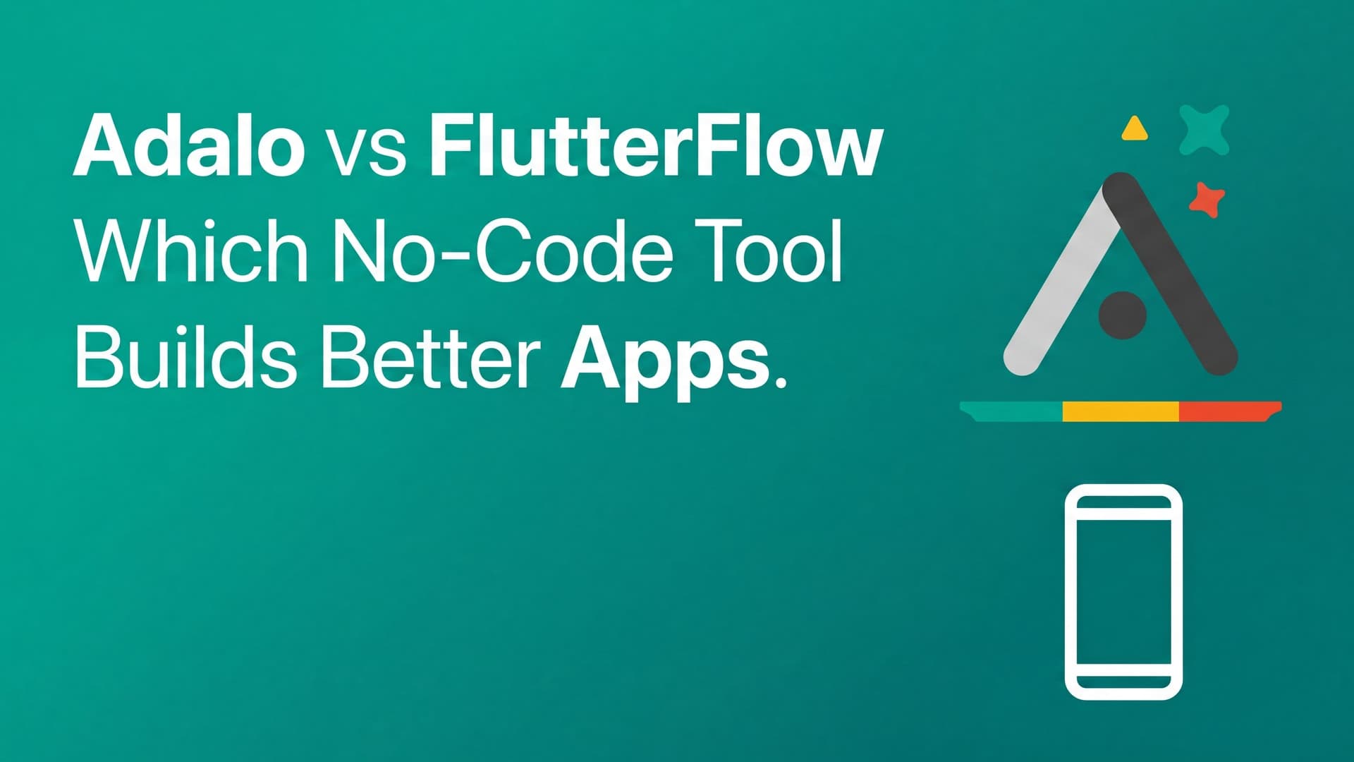 Adalo vs FlutterFlow: which no-code tool builds better apps?