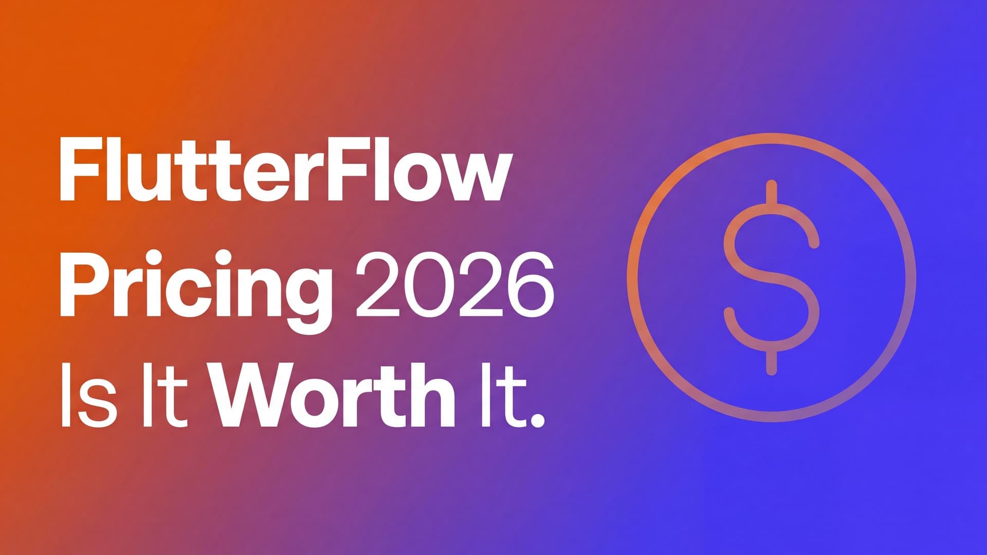 FlutterFlow Pricing 2026: Plans, Hidden Costs, and Whether It’s Worth It