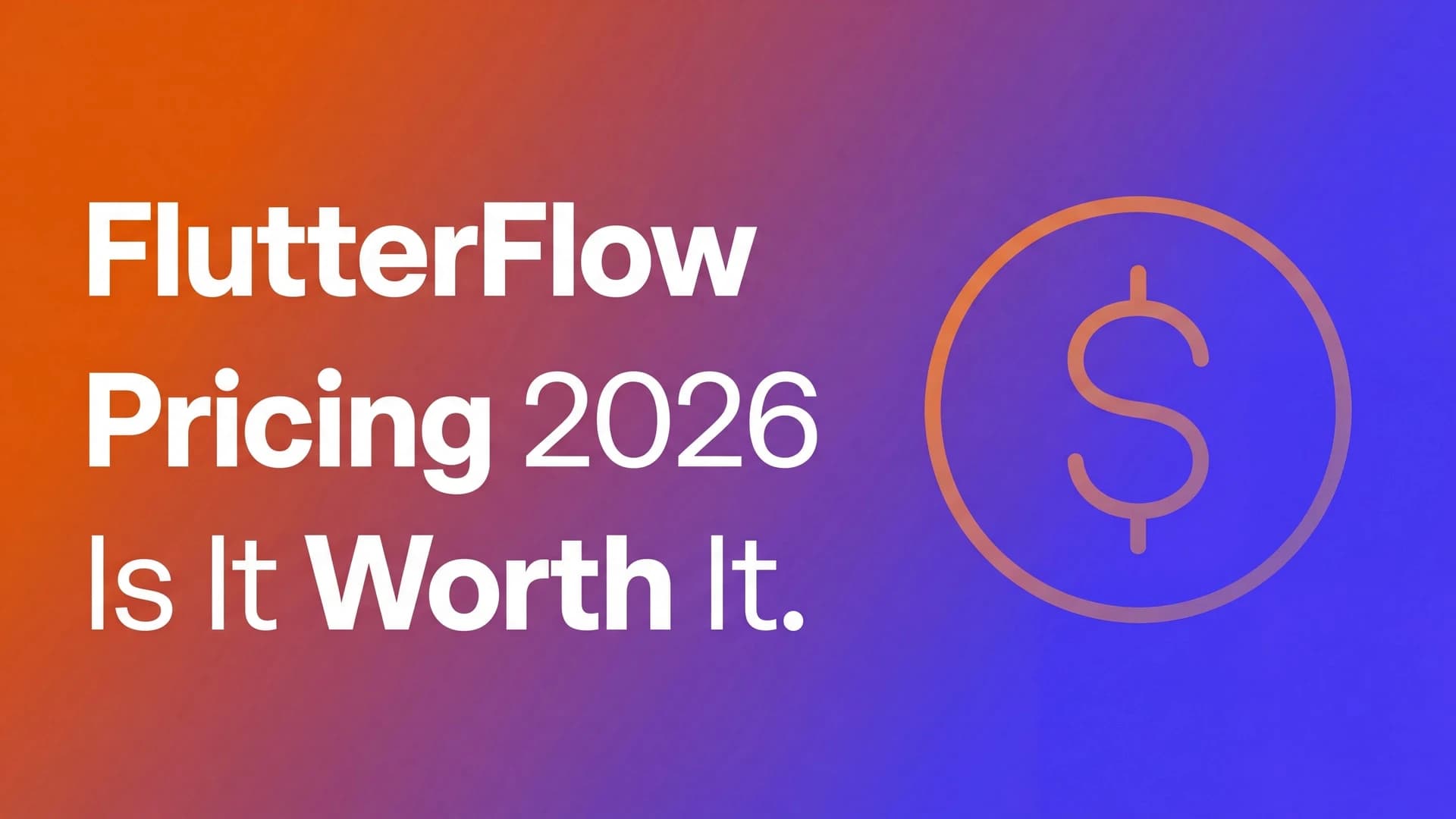 FlutterFlow Pricing 2026: Plans, Hidden Costs, and Whether It’s Worth It
