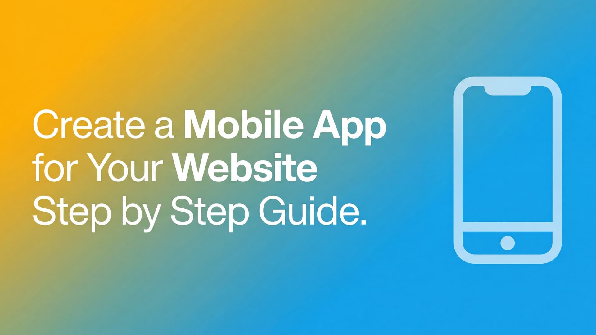 How to create a mobile app for your website (fast)