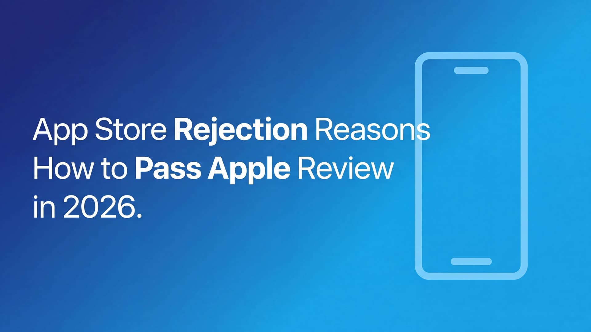 App Store Rejection Reasons: How to Pass Apple Review in 2026