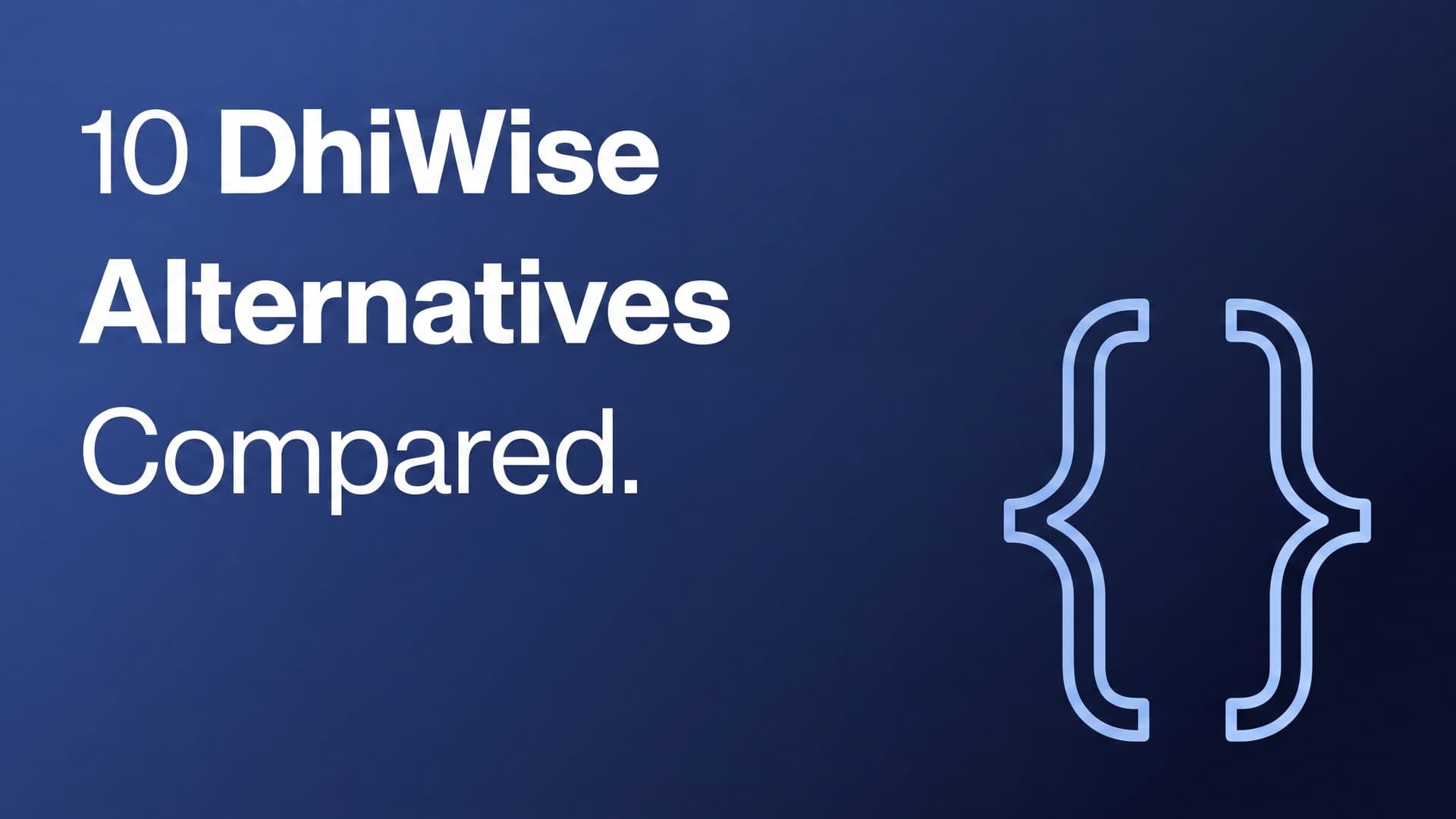 10 DhiWise Alternatives Compared