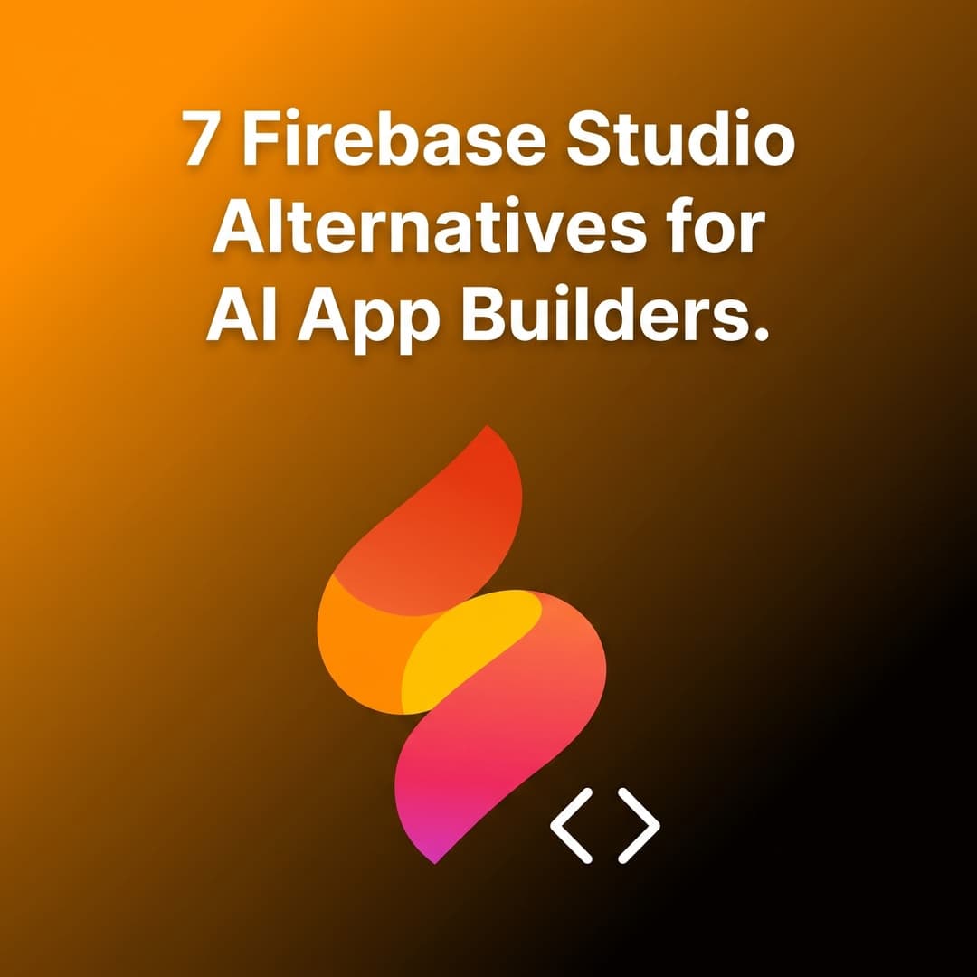 7 Firebase Studio Alternatives for Web and Native Apps in 2026