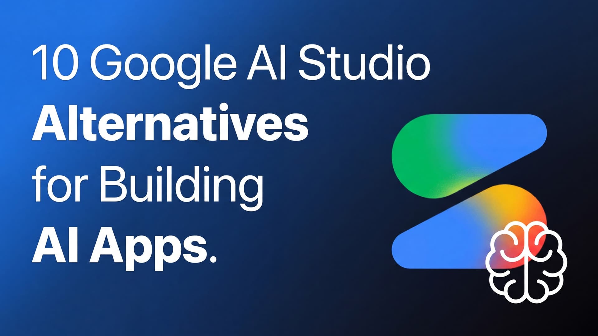 11 Google AI Studio Alternatives for Prompting, Coding, and Shipping Apps (2026)