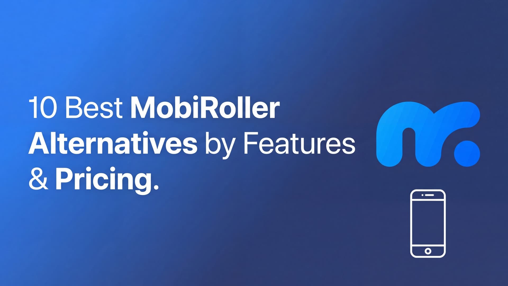 10 Best MobiRoller Alternatives by Features & Pricing