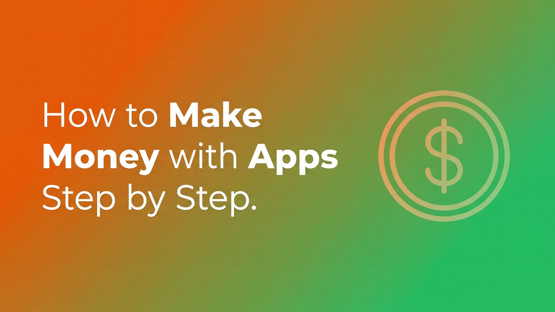 How to Make Money With Apps: 3 Routes and a 30-Day Plan