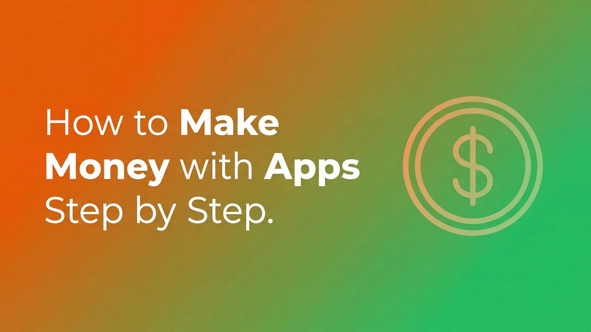 How to Make Money With Apps: 3 Routes and a 30-Day Plan