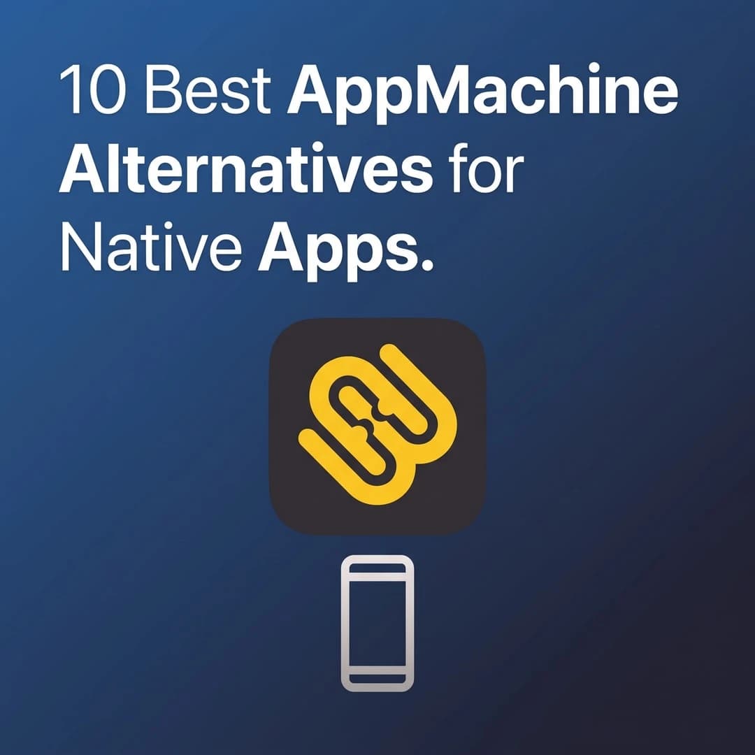 10 AppMachine alternatives in 2026: native and web app builders
