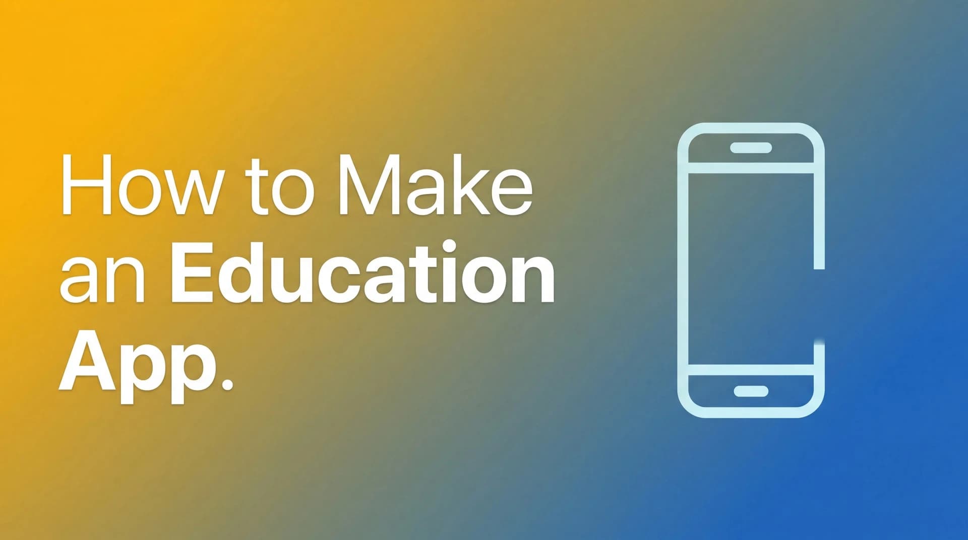 How to make an education app: From lesson idea to classroom pilot